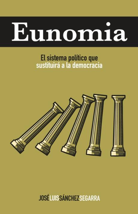 Eunomia, un libro sobre una nueva teoría política
