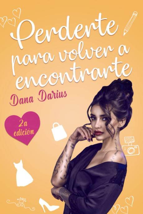 Reseña: Perderte para volver a encontrarte - Dana Darius