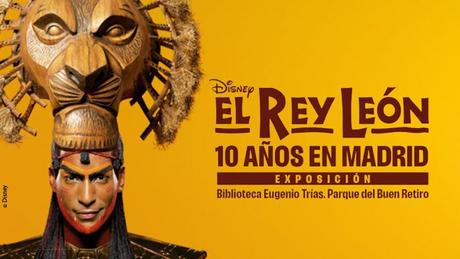 Exposición gratuita sobre los 10 años del musical ‘El Rey León’ en Madrid