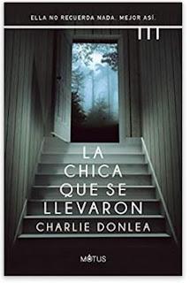 «La chica que se llevaron» de Charlie Donlea