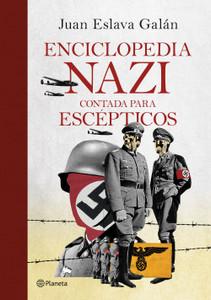 «Enciclopedia nazi contada para escépticos», de Juan Eslava Galán