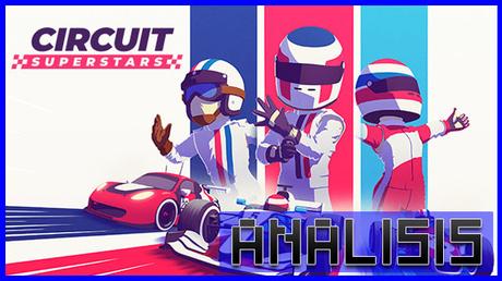 ANÁLISIS: Circuit Superstars