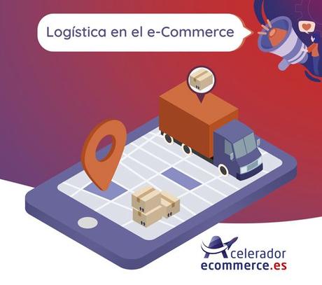 Factores de cambio exigidos por los eCommerces en la logística del 2022, según Aceleradorecommerce.es