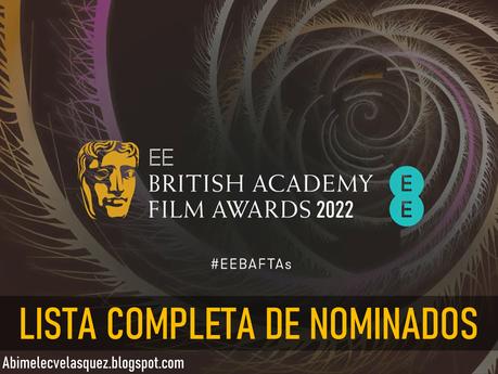 PREMIOS BAFTA 2022: LISTA COMPLETA DE NOMINADOS