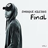 Enrique Iglesias y Myke Towers estrenan el videoclip del tema ‘Te fuiste’ Final (Vol. 1)