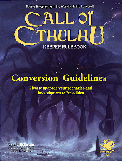 Call of Cthulhu 7th Edition Conversion Guidelines, de Chaosium Call of Cthulhu 7th Edition Conversion Guidelines, de Chaosium