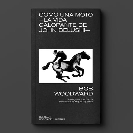 La vida galopante de John Belushi, hecha libro por Bob Woodward