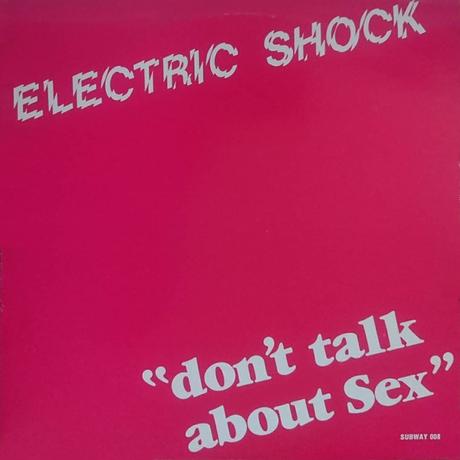 ELECTRIC SHOCK – DON´T TALK ABOUT SEX