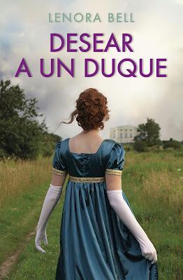Reseña | Desear a un duque, Lenora Bell