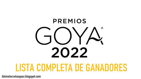 PREMIOS GOYA 2022: LISTA COMPLETA DE GANADORES