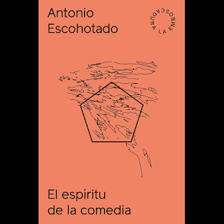 Antonio Escohotado - El espíritu de la comedia (reseña)