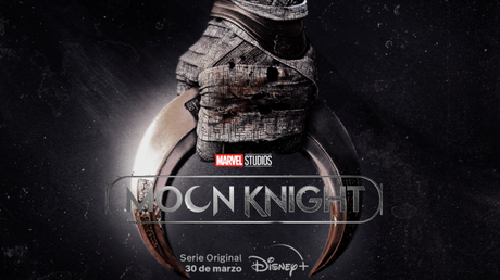 Promo y póster de ‘Moon Knight, la nueva serie de Marvel Studios para Disney+.