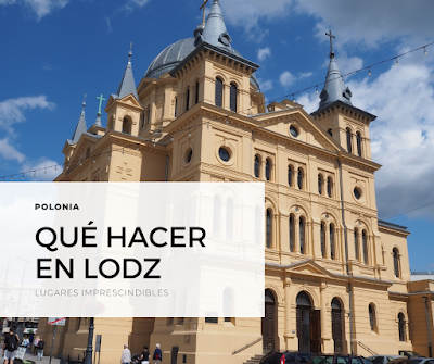 ¿Qué hacer en Lodz?