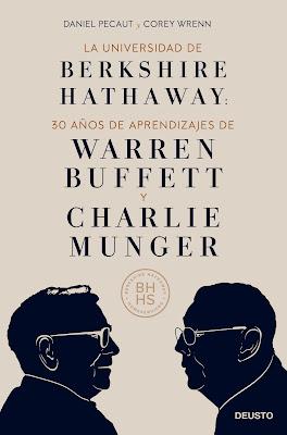 La Universidad de Berkshire Hathaway: 30 años de aprendizajes de Warren Buffett y Charlie Munger La Universidad de Berkshire Hathaway: 30 años de aprendizajes de Warren Buffett y Charlie Munger
