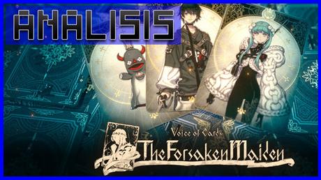 ANÁLISIS: Voice of Cards The Forsaken Maiden
