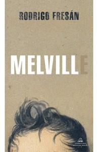 «Melvill», de Rodrigo Fresán