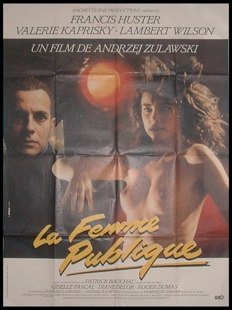 LA FEMME PUBLIQUE (La mujer pública) - Andrzej Zulawski LA FEMME PUBLIQUE (La mujer pública) - Andrzej Zulawski