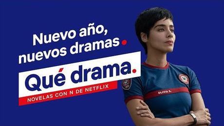 Qué Drama: Novelas con N de Netflix