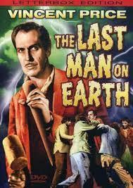 ÚLTIMO HOMBRE SOBRE LA TIERRA, EL (SOY LEYENDA) (LAST MAN ON EARTH, THE) (USA, Italia; 1964) Fantástico ÚLTIMO HOMBRE SOBRE LA TIERRA, EL (SOY LEYENDA) (LAST MAN ON EARTH, THE) (USA, Italia; 1964) Fantástico