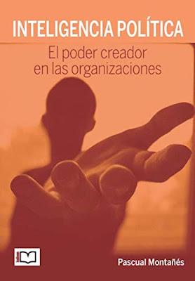 Inteligencia política: El poder creador en las organizaciones