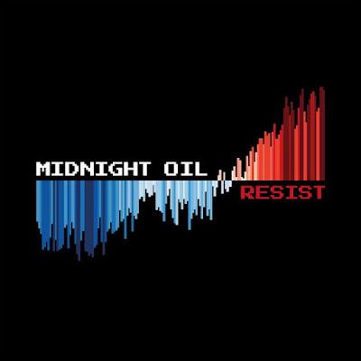 Midnight Oil - We resist (2022)