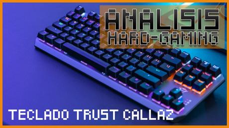 ANÁLISIS: Teclado Trust GXT 834 Callaz