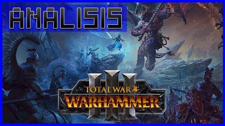 ANÁLISIS: Total War Warhammer 3