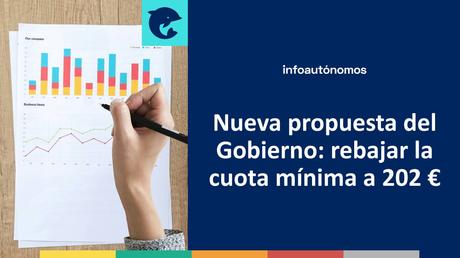 Nueva propuesta del Gobierno: rebajar la cuota mínima para autónomos a 202 euros Nueva propuesta del Gobierno: rebajar la cuota mínima a 202 euros
