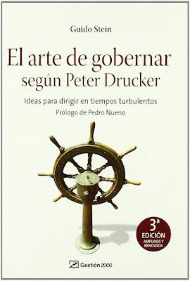 El arte de gobernar según Peter Drucker: Ideas para dirigir en tiempos turbulentos