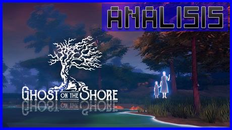 ANÁLISIS: Ghost on the Shore