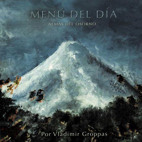 Menú del Día - Almas del Osorno (2007)