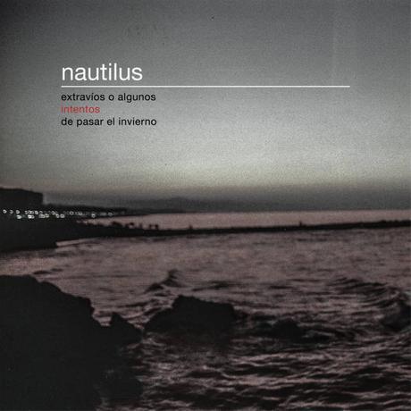 Nautilus - Extravíos y Algunos Intentos de Pasar el Invierno (EP 2022)
