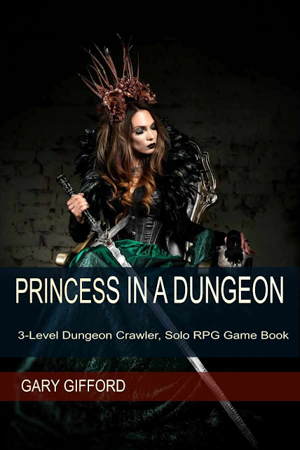 Princess in a Dungeon. 3-Level Dungeon Crawler, Solo RPG Game Book, de Gary Gifford Princess in a Dungeon. 3-Level Dungeon Crawler, Solo RPG Game Book, de Gary Gifford
