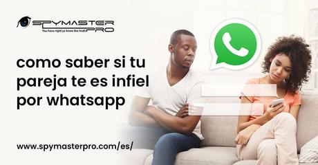como saber si tu pareja te es infiel por whatsapp