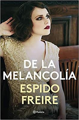 Reseña: De la melancolía, Espido Freire (Planeta, 2019)