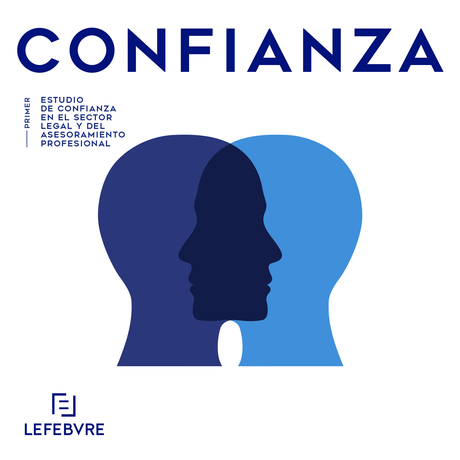 5 ejes para la construcción de la confianza con el cliente, según Lefebvre