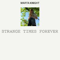 Marta Knight estrena Strange Times Forever