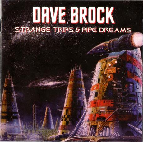 Dave Brock. Strange Trips & Pipe Dreams. Edición Rockarte.