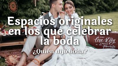 Espacios originales en los que celebrar la boda