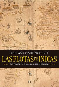 «Las flotas de Indias. La revolución que cambió el mundo», de Enrique Martínez Ruiz