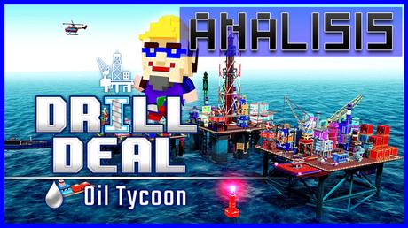 ANÁLISIS: Drill Deal Oil Tycoon