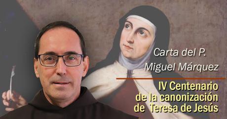 Carta del P. Miguel Márquez en el IV Centenario de la canonización de Teresa de Jesús