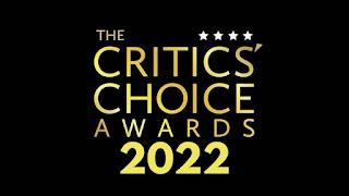 CRITIC'S CHOICE AWARDS 2022