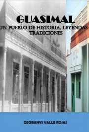 Publicaciones en Español de TusLibros.com Guasimal. Un pueblo de historia, leyendas y tradiciones