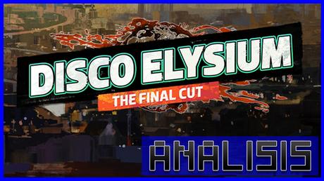 ANÁLISIS: Disco Elysium Final Cut Consola
