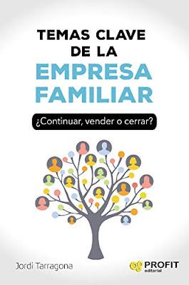 Temas clave de la empresa familiar: ¿Continuar, vender o cerrar?