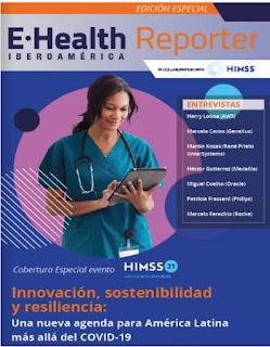 Edición especial de EHealth Reporter Latin America. Incluye la cobertura completa del evento HIMSS LATAM 2021.