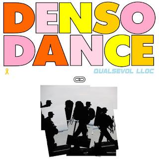 DENSO DANCE - QUALSEVOL LLOC