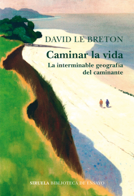 David Le Breton. Caminar la vida