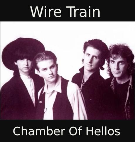 WIRE TRAIN - CHAMBER OF HELLOS